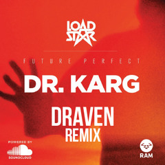 Loadstar - Dr Karg (Draven Remix)