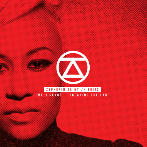 Emeli Sandé | 'Breaking The Law' (Zepherin Saint edit) *FREE DOWNLOAD*