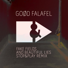 Fake fields and beautiful lies | Stop&Play RMX