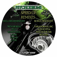 Psychodrums - Speed Up - [Trevor Benz Remix ]