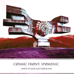 Spomenic [Cosmic Front vol.1] Mixed by Jazza Electrosacher - FREE DOWNLOAD