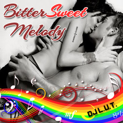 DJ L.U.T. - BitterSweet Melody