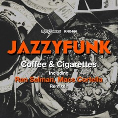 JazzyFunk - Coffee & Cigarettes (Ran Salman Remix) [NITE GROOVES]