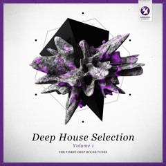 Armada Deep House Selection Volume 1 [Mini Mix] [OUT NOW!]