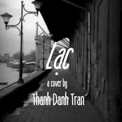 [Cover] Lac (Quoc Thien) - Thanh Danh Tran (demo)