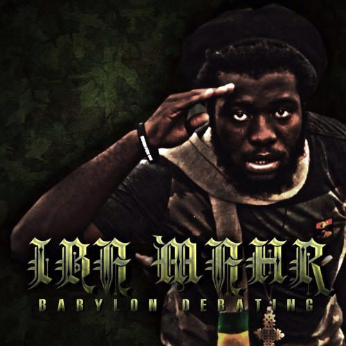 Iba Mahr - Babylon Debating [Born Rollin Music 2014]
