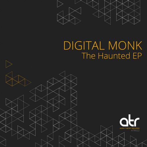 Digital Monk - The Haunted EP ATR022 Feauturing Talabun, TypeOne, Daddy Nek and Tiwadi