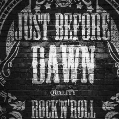 Just Before Dawn - Can't Get Enough (Live Studio Demo)(2013)