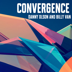 Danny Olson & Billy Van - Convergence [EXCLUSIVE PREMIERE]