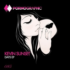 Kevin Sunset - Days Ep [Pornographic Recordings]