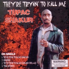 2Pac - They're Tryin' To Kill Me (feat. Michael Price & Emma Jean) (Unofficial Remix)