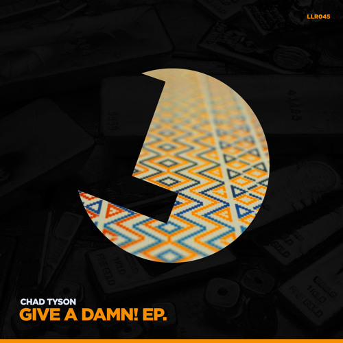 Chad Tyson - Give A Damn [CUT] // OUT NOW ON LOULOU RECORDS