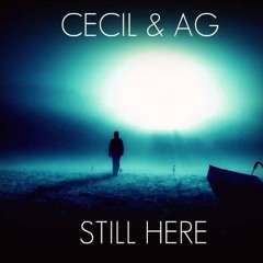 Cecil & AG - Still Here