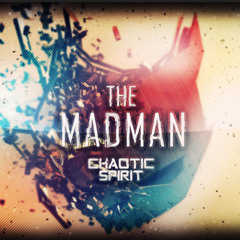 The Madman by Chaotic Spirit