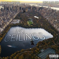 No Ceilings Ft Ursa Major
