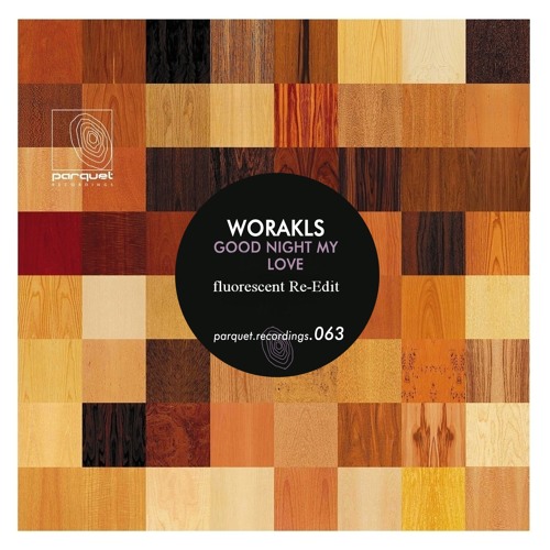 Worakls - Goodnight My Love (Fluorescentsex Re-Edit Part II)