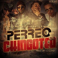 Perreo & Chingoteo - Jowell & Randy ft. De La Ghetto & Ñengo Flow (Prod. by @DjLino593)