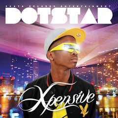 Dotstar - Xpensive (Allstar Remix) ft. Dr Sid, Wiz Kid, Ice Prince, Davido, Eldee & Lynxx