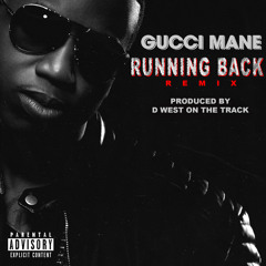 Gucci Mane -Running Back (Prod. By D West)