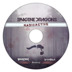 Imagine Dragons - Radioactive (Revotech & GreenBlack Bootleg)