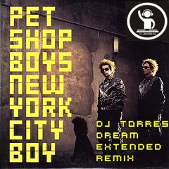 NEW YORK CITY BOY-PET SHOP BOYS (DJ TORRES DREAM EXTENDED REMIX 2014)