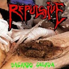 Repulsive (Mex) - Cada Que Te Veo Se Me Para El Pito
