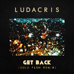 Ludacris - Get Back (Gold Flow Remix)