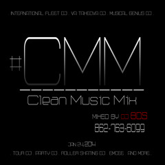 #CMM Clean Music Mix Jan. 24, 2014 by DJ BDS