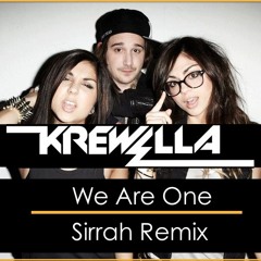 Krewella - We Are One (Sirrah Remix)
