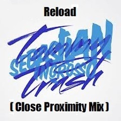 Reload - Sebastian Ingrosso, Tommy Trash, John Martin (Close Proximity Reloaded Mix) FREE DOWNLOAD