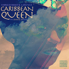 Fabrizio Rosset & Manyus "Carribean Queen" (Shane D Remix)