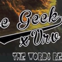 The Geek x Vrv - One Love (The Words Remix) FREE DL