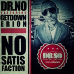 NO SATISFACTION  feat Dj Getdown & Erion