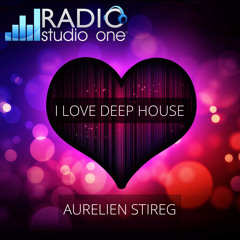Aurelien Stireg - I Love Deep House 2014-01-25