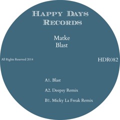Matke - Blast [Happy Days Records] Out Now!!!