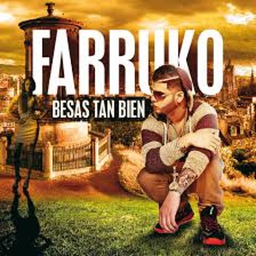 Farruko   Besas Tan Bien