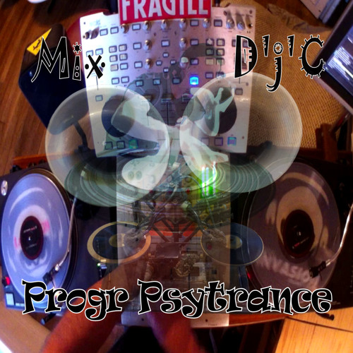 Mix D'j'C timecode vinyle - Progr Psytrance - 23 01 2014 . WAV  (Vidéo-youtube)