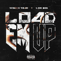 Winnin Team - Load Em Up FT. LOM 80s