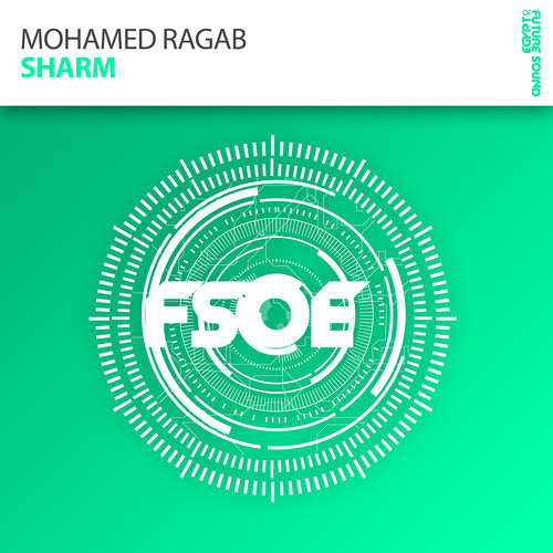Mohamed Ragab - Sharm (Original Mix) [FSOE Recordings] ASOT 600 KL