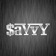 Savvy- She Can Get It