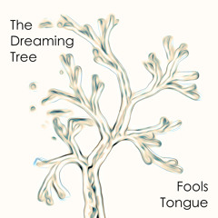 The Dreaming Tree (New Single 2014)