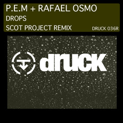 P.E.M + Rafael Osmo - Drops - Scot Project Remix ( Teaser)