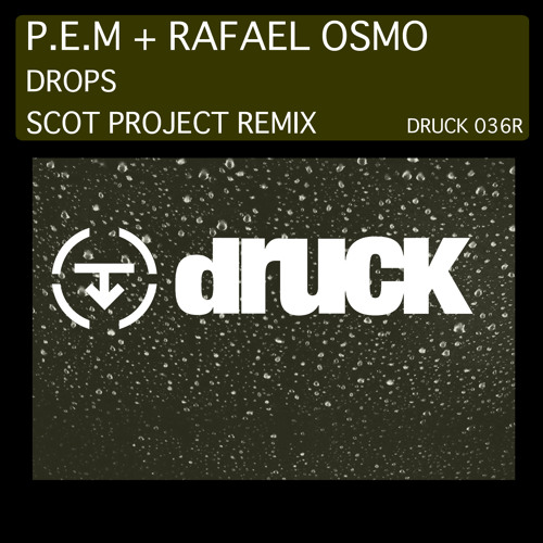 P.E.M + Rafael Osmo - Drops - Scot Project Remix ( Teaser)