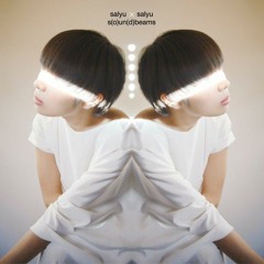 Salyu x Salyu - S(o)un(d) Beams