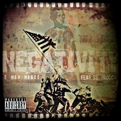 Negativity Feat. S.S., J Rocca