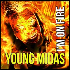 Im On Fire- ft. Shades & Judas Prod. By Young Midas, Mixed By Dugan Fire