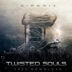 DiMAN!X - Twisted Souls [FREE DOWNLOAD]