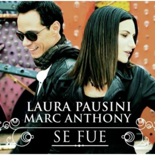 Stream Se Fue LAURA PAUSINI Y MARC ANTHONY by william el salsero | Listen  online for free on SoundCloud