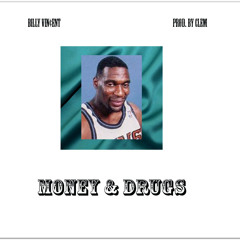 Money & Drugs {Prod. By Clem}