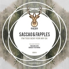 Saccao & Fapples - I'm Too Sexy For My Ex.[Dear Deer]